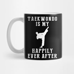 Kicking Bliss - Taekwondo Is My Happily Ever After Tee, Tshirt, Hoodie Mug